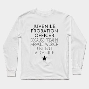 Juvenile Probation Officer Gift Idea For Him Or Her, Thank You Present Long Sleeve T-Shirt